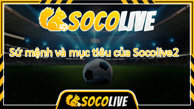 Tận hưởng không gian xem bóng đá tuyệt vời cùng Socolive.net